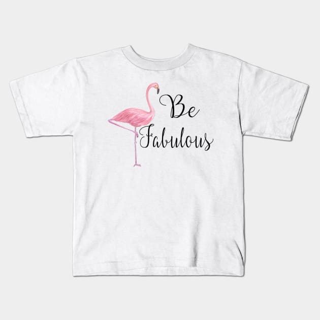 Be Fabulous Pink Flamingo Kids T-Shirt by NimbleMuse